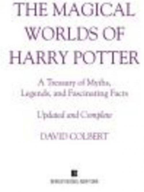 Cover of the book The Magical Worlds of Harry Potter (revised edition) by David Colbert, Penguin Publishing Group