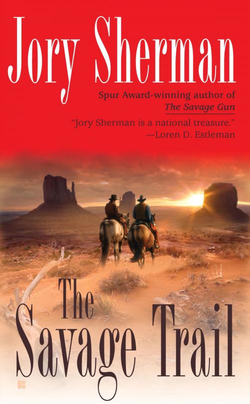 Cover of the book The Savage Trail by Jory Sherman, Penguin Publishing Group