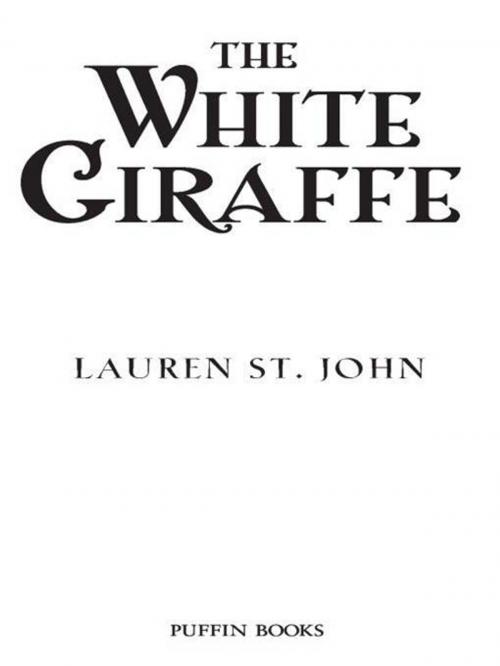 Cover of the book The White Giraffe by Lauren St. John, Penguin Young Readers Group