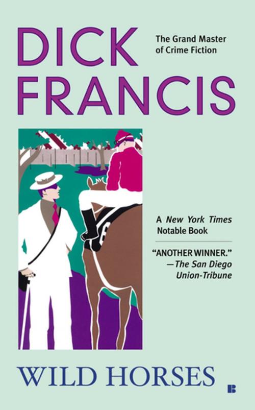 Cover of the book Wild Horses by Dick Francis, Penguin Publishing Group