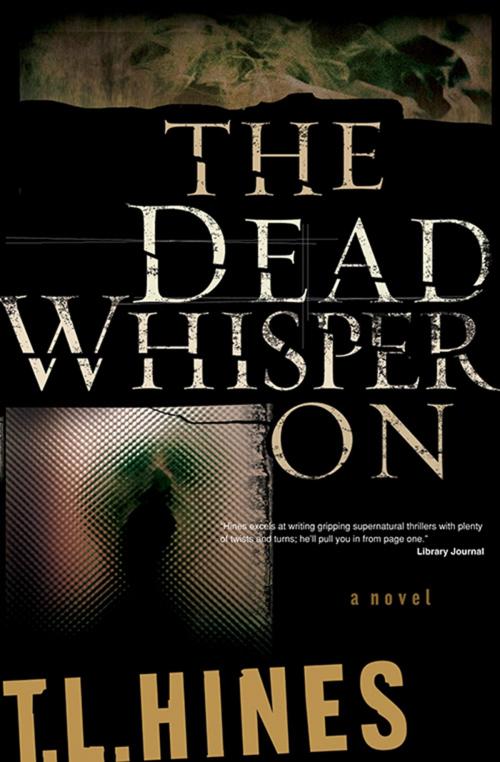 Cover of the book Dead Whisper On, The by T. L. Hines, Baker Publishing Group
