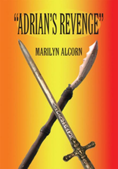 Cover of the book "Adrian's Revenge" by Marilyn Alcorn, AuthorHouse