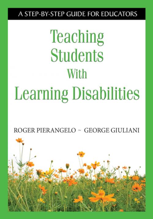 Cover of the book Teaching Students With Learning Disabilities by Roger Pierangelo, George A. Giuliani, SAGE Publications