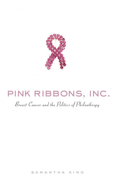 Cover of the book Pink Ribbons, Inc. by Samantha King, University of Minnesota Press