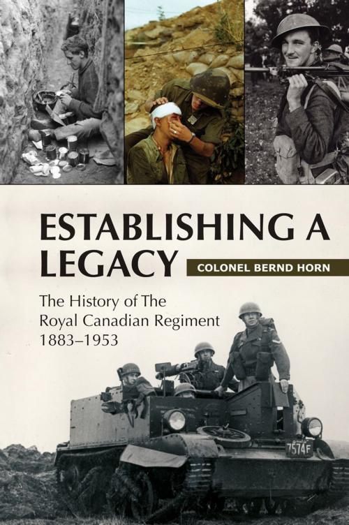 Cover of the book Establishing a Legacy by Colonel Bernd Horn, Dundurn