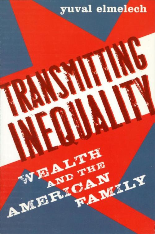 Cover of the book Transmitting Inequality by Yuval Elmelech, Rowman & Littlefield Publishers
