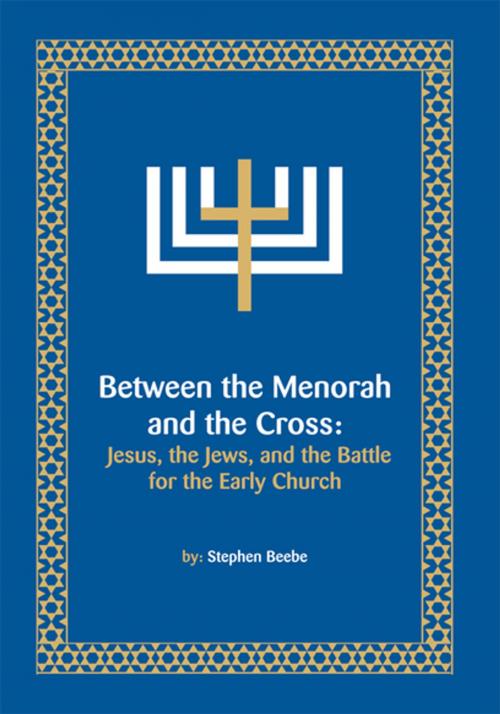 Cover of the book Between the Menorah and the Cross by Stephen Beebe, Xlibris US