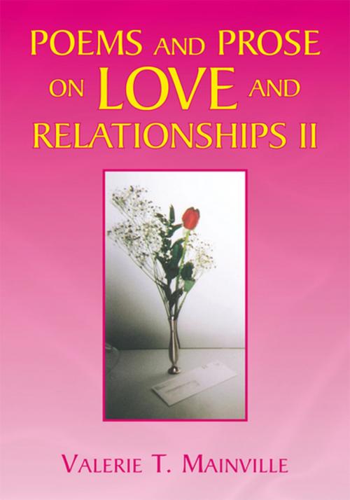 Cover of the book Poems and Prose on Love and Relationships Ii by Valerie T. Mainville, Xlibris US