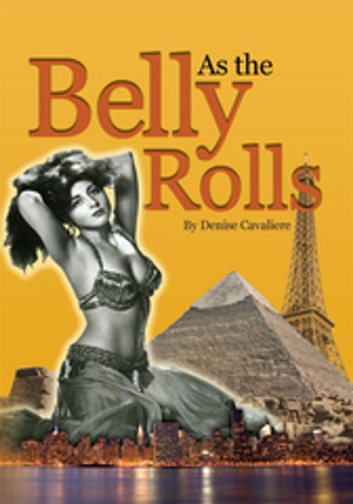 Cover of the book As the Belly Rolls by Denise Cavaliere, Xlibris US