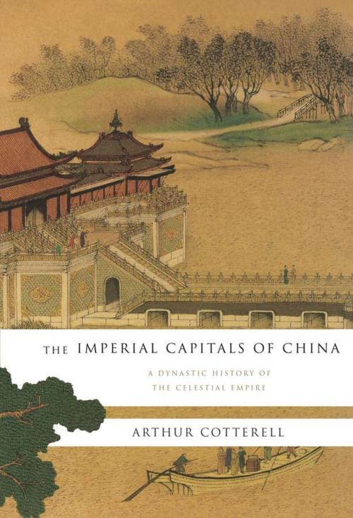 Cover of the book The Imperial Capitals of China by Arthur Cotterell, ABRAMS