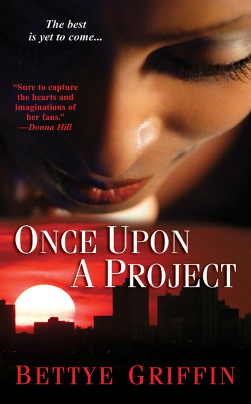 Cover of the book Once Upon A Project by Bettye Griffin, Kensington Books