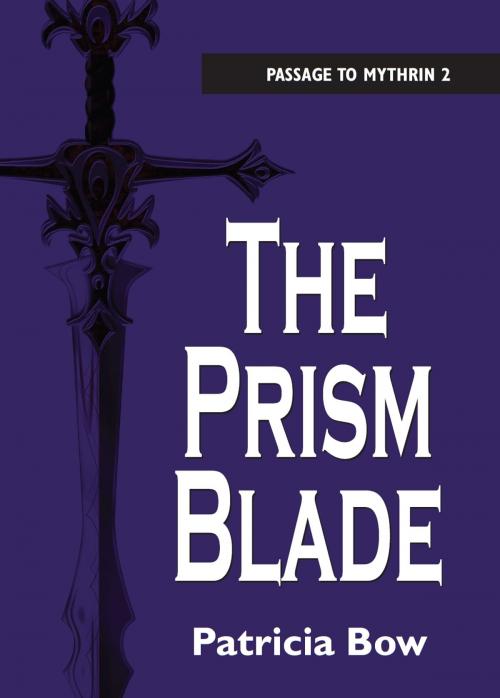Cover of the book The Prism Blade by Patricia Bow, Dundurn