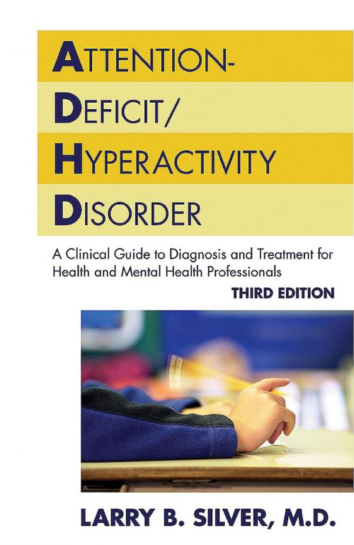 Cover of the book Attention-Deficit/Hyperactivity Disorder by Larry B. Silver, MD, American Psychiatric Publishing