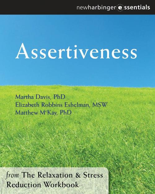 Cover of the book Assertiveness by Martha Davis, PhD, Elizabeth Robbins Eshelman, MSW, Matthew McKay, PhD, New Harbinger Publications