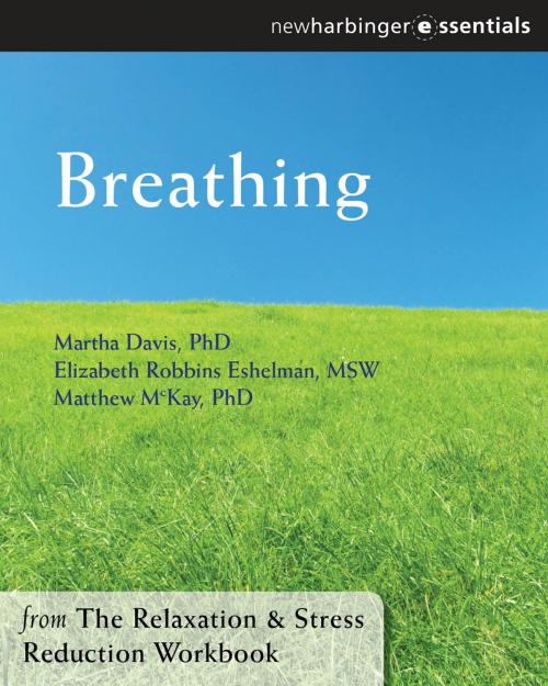 Cover of the book Breathing by Martha Davis, PhD, Elizabeth Robbins Eshelman, MSW, Matthew McKay, PhD, New Harbinger Publications