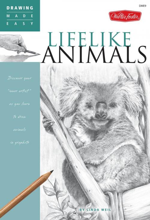 Cover of the book Lifelike Animals by Linda Weil, Walter Foster Publishing