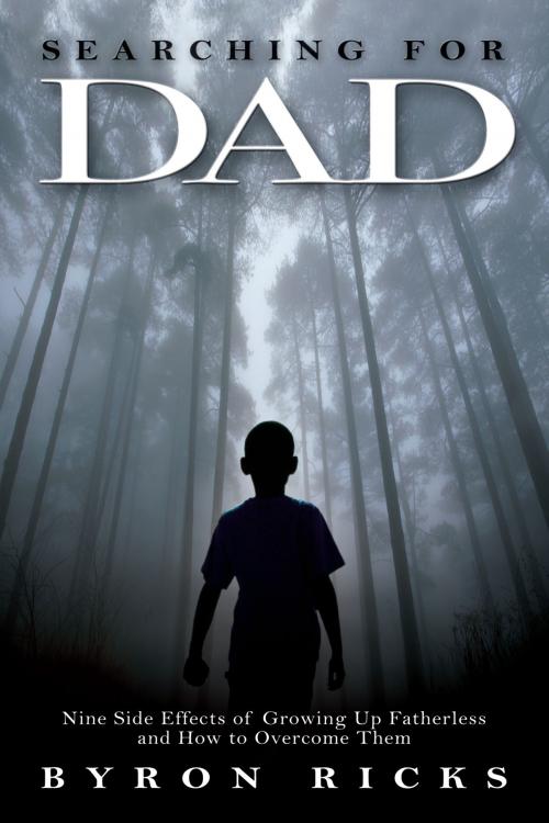 Cover of the book Searching for Dad by Byron Ricks, Brown Books Publishing Group