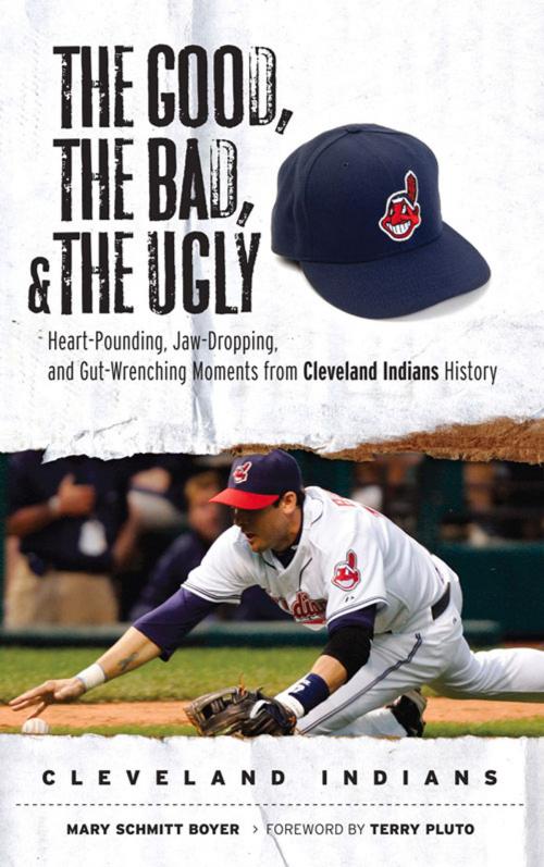 Cover of the book The Good, the Bad, & the Ugly: Cleveland Indians by Mary Schmitt Boyer, Triumph Books