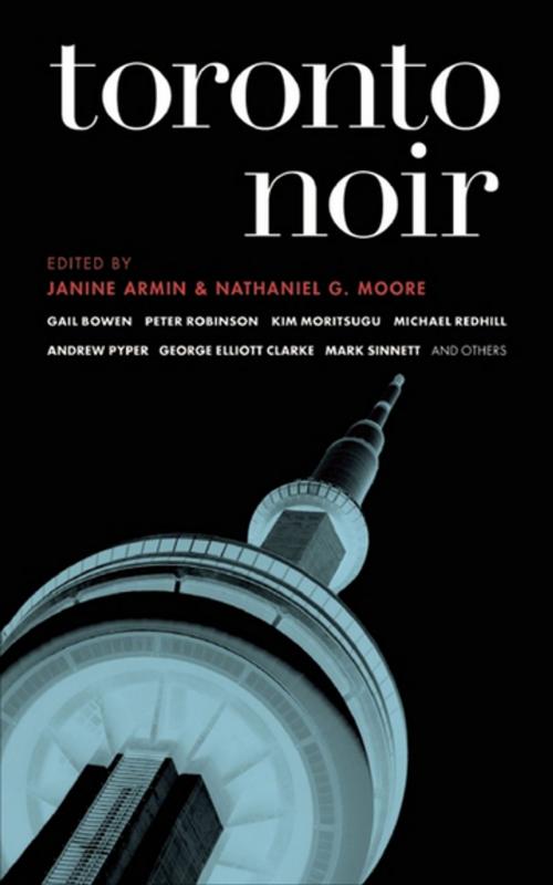 Cover of the book Toronto Noir by Janine Armin, Nathaniel G. Moore, Akashic Books (Ignition)