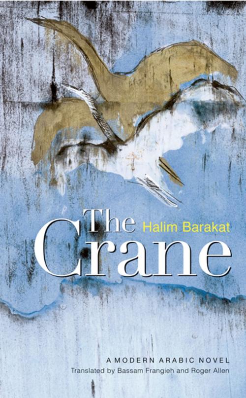 Cover of the book The Crane by Halim Barakat, The American University in Cairo Press