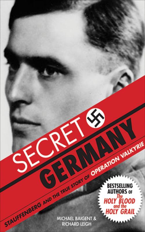 Cover of the book Secret Germany by Michael Baigent, Richard Leigh, Skyhorse Publishing