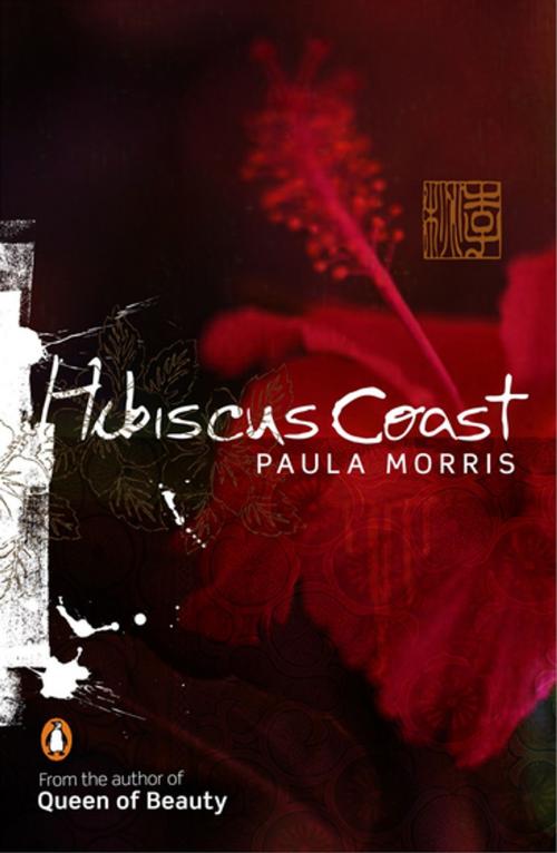 Cover of the book Hibiscus Coast by Paula Morris, Penguin Books Ltd