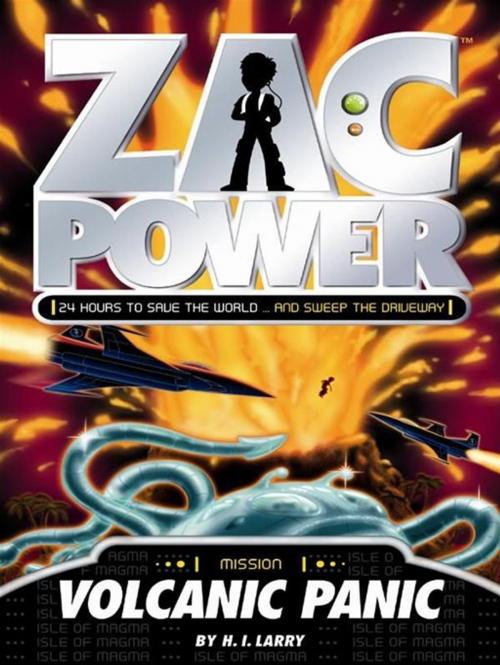 Cover of the book Zac Power: Volcanic Panic by H. I. Larry, Hardie Grant Egmont