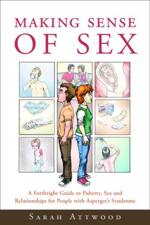Cover of the book Making Sense of Sex by Sarah Attwood, Jessica Kingsley Publishers