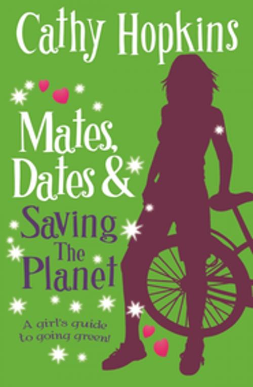 Cover of the book Mates, Dates and Saving the Planet by Cathy Hopkins, Bonnier Publishing Fiction