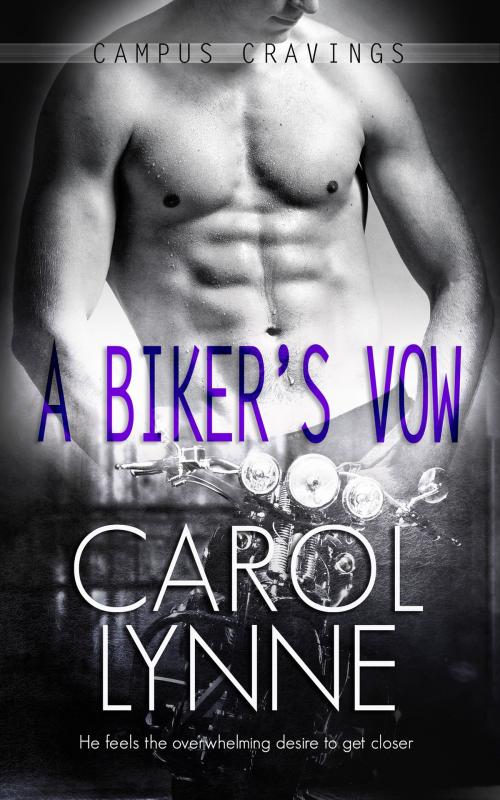 Cover of the book A Biker's Vow by Carol Lynne, Totally Entwined Group Ltd