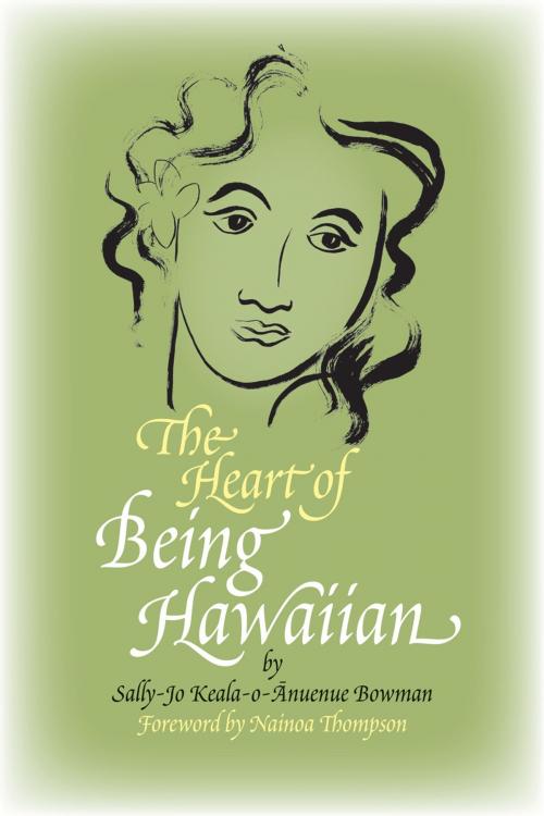 Cover of the book The Heart of Being Hawaiian by Sally-Jo Bowman, Watermark Publishing