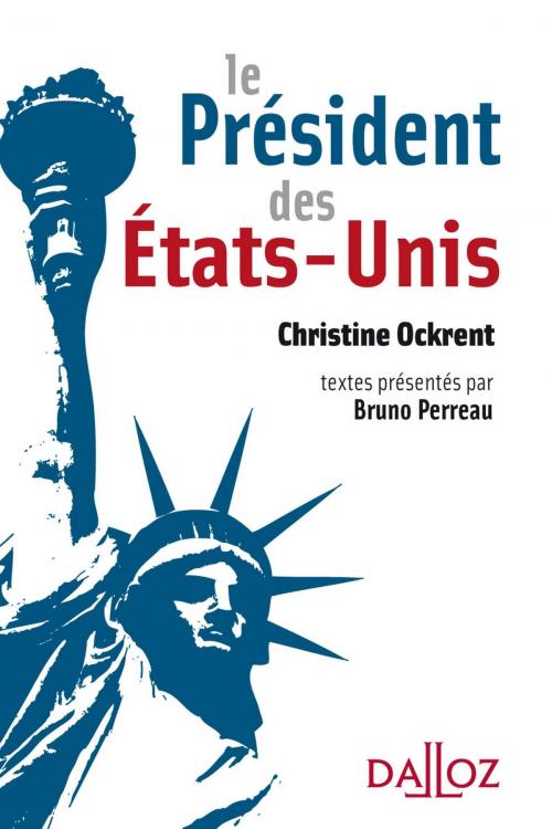 Cover of the book Le Président des États-Unis by Christine Ockrent, Bruno Perreau, Dalloz