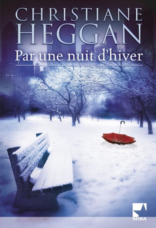 Cover of the book Par une nuit d'hiver (Harlequin Mira) by Christiane Heggan, Harlequin