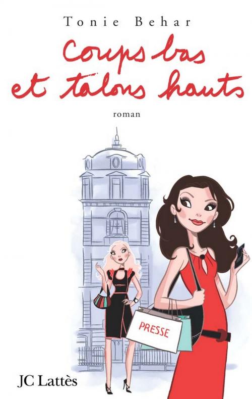 Cover of the book Coups bas et talons hauts by Tonie Behar, JC Lattès