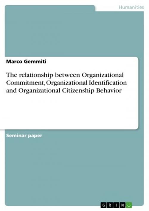 Cover of the book The relationship between Organizational Commitment, Organizational Identification and Organizational Citizenship Behavior by Marco Gemmiti, GRIN Publishing