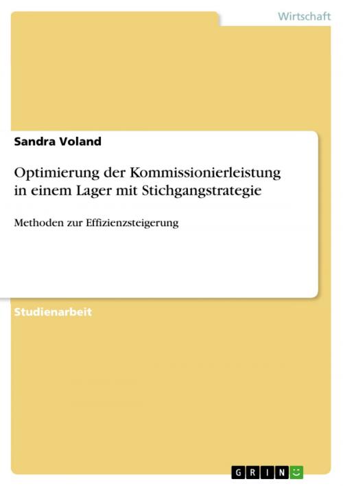 Cover of the book Optimierung der Kommissionierleistung in einem Lager mit Stichgangstrategie by Sandra Voland, GRIN Verlag