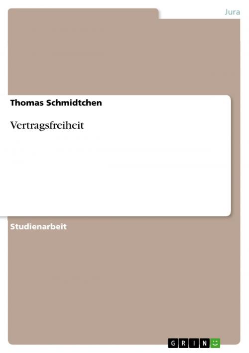 Cover of the book Vertragsfreiheit by Thomas Schmidtchen, GRIN Verlag
