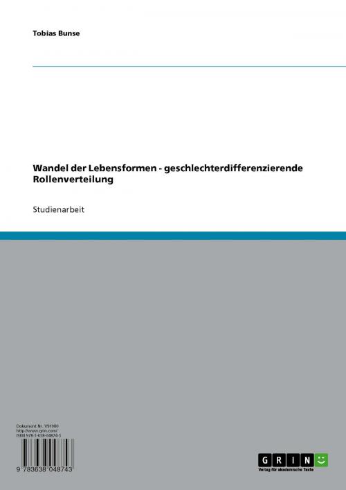 Cover of the book Wandel der Lebensformen - geschlechterdifferenzierende Rollenverteilung by Tobias Bunse, GRIN Verlag