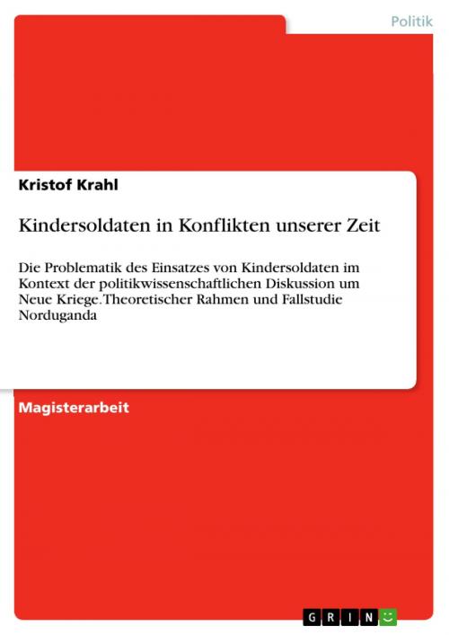 Cover of the book Kindersoldaten in Konflikten unserer Zeit by Kristof Krahl, GRIN Verlag