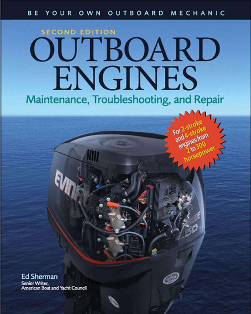 Big bigCover of Outboard Engines: Maintenance, Troubleshooting, and Repair, Second Edition : Maintenance, Troubleshooting, and Repair: Maintenance, Troubleshooting, and Repair