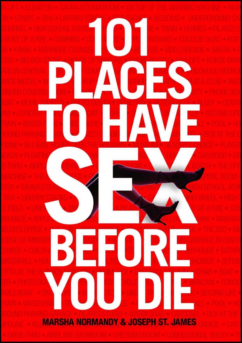 Big bigCover of 101 Places to Have Sex Before You Die