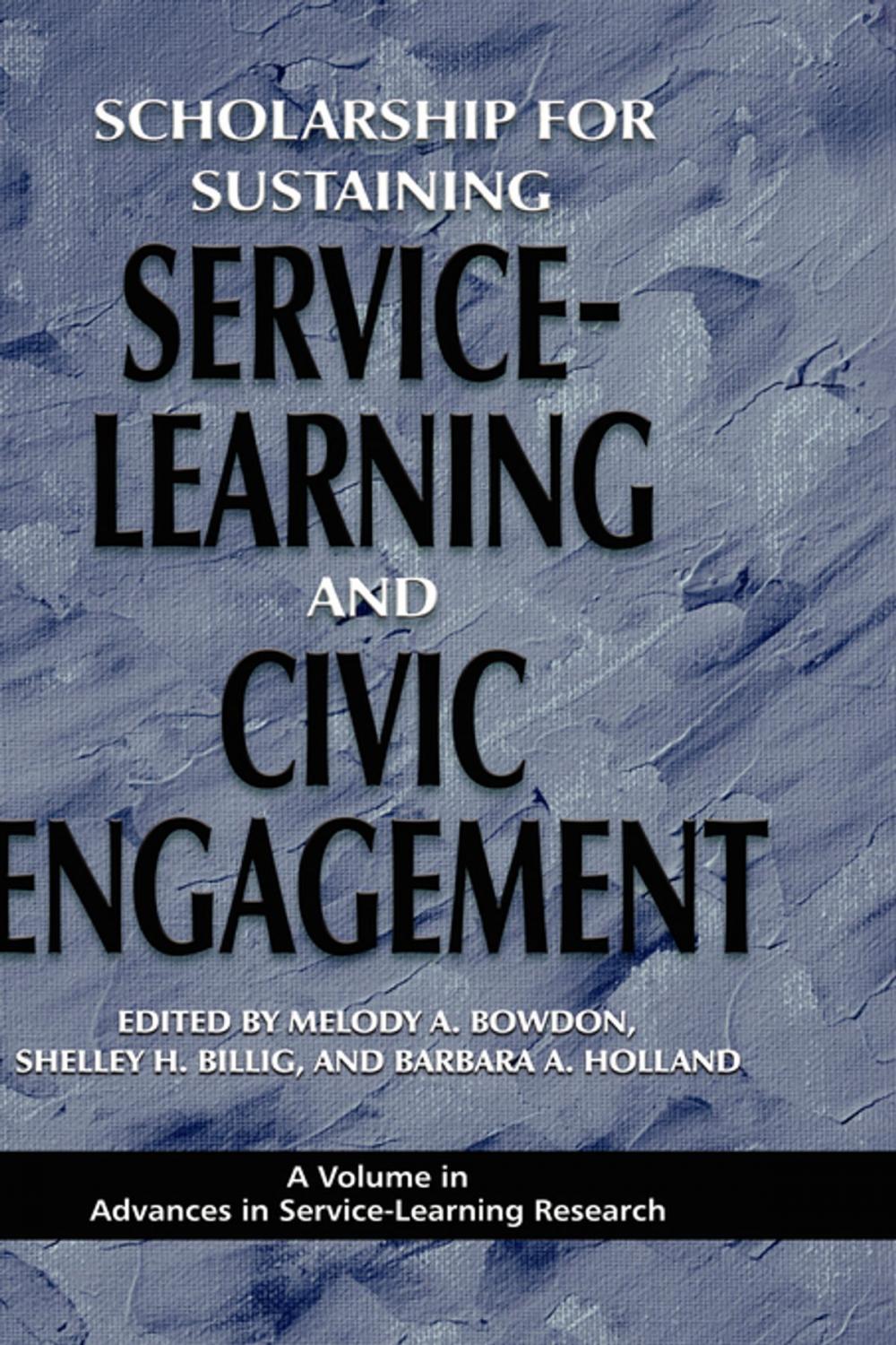 Big bigCover of Scholarship for Sustaining ServiceLearning and Civic Engagement