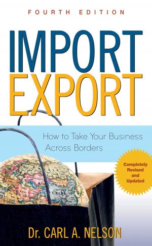Cover of the book Import/Export: How to Take Your Business Across Borders by Zhu Yongxin