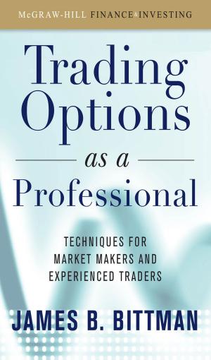 Cover of the book Trading Options as a Professional: Techniques for Market Makers and Experienced Traders by McGraw-Hill