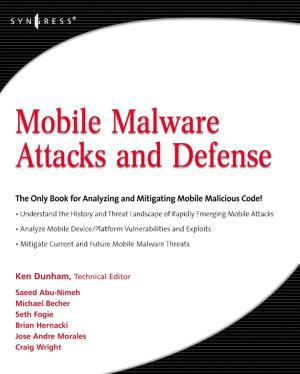 Cover of the book Mobile Malware Attacks and Defense by Robert A. Houze, Jr.