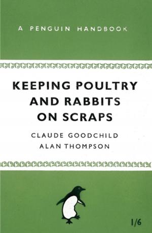 Book cover of Keeping Poultry and Rabbits on Scraps