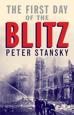 Cover of the book The First Day of the Blitz by Christopher Lane