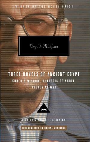 Book cover of Three Novels of Ancient Egypt Khufu's Wisdom, Rhadopis of Nubia, Thebes at War