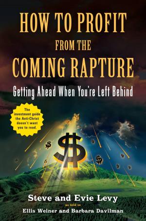 Cover of the book How to Profit From the Coming Rapture by Daniel Woodrell