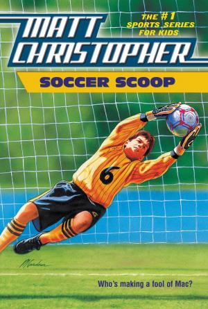 Cover of the book Soccer Scoop by Matt Christopher